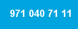 971 040 71 11